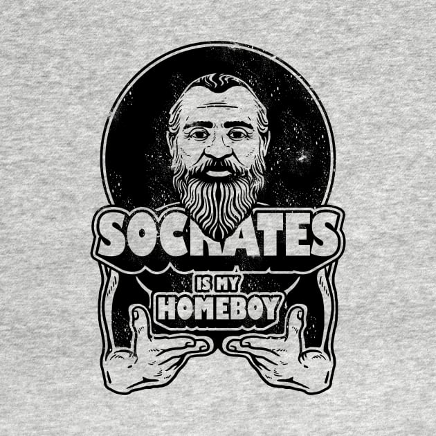 Socrates Is My Homeboy by dumbshirts